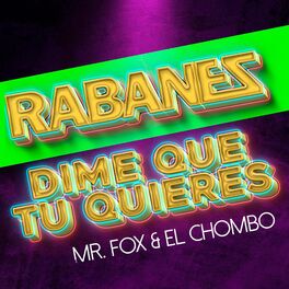 Album cover of Dime que tu quieres (feat. Los Rabanes & El Chombo)