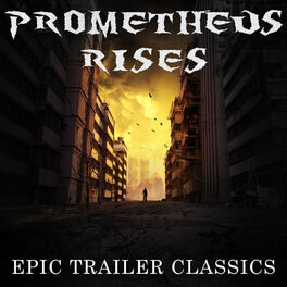 Album cover of Prometheus Rises: Epic Trailer Classics