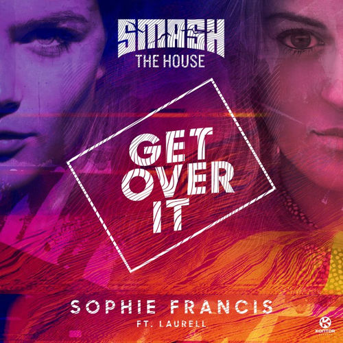 Sophie Francis Get Over It Music Streaming Listen On Deezer deezer