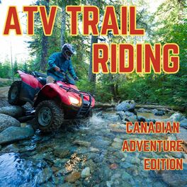 Album cover of ATV Trail Riding Canadian Adventure Edition