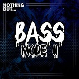 Album cover of Nothing But... Bass Mode, Vol. 11