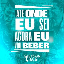 Album cover of Até Onde Eu Sei (Agora Eu Vou Beber)