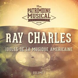 Album cover of Les idoles de la musique américaine : Ray Charles, Vol. 1
