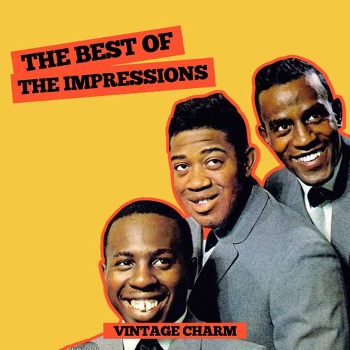 The Impressions - The Best of The Impressions (Vintage Charm ...