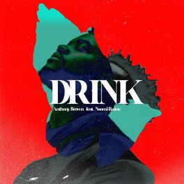 Album cover of Drink (feat. Naomi Raine)