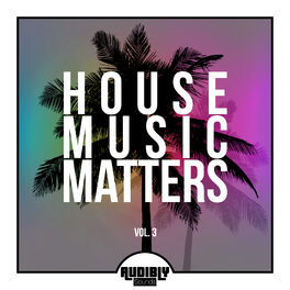 Album cover of House Music Matters, Vol. 3