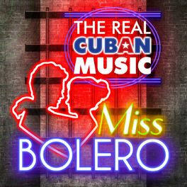 Album cover of The Real Cuban Music - Miss Bolero (Remasterizado)