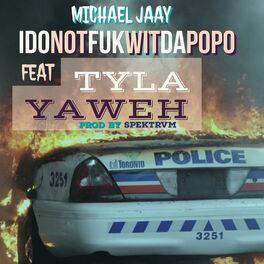 Album cover of IdoNotFukWitDaPopo (feat. Tyla Yaweh)