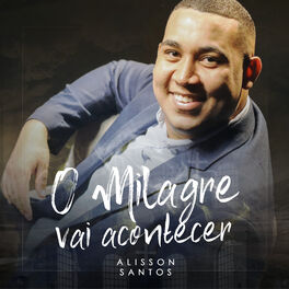 Album cover of O Milagre Vai Acontecer