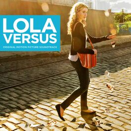 Album cover of Lola Versus (Original Motion Picture Soundtrack)