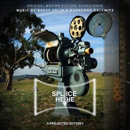 Album cover of Splice Here: A Projected Odyssey (Original Motion Picture Soundtrack)