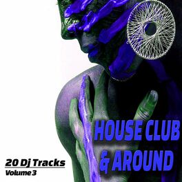 Album cover of House, Club and Around, Vol. 3 (Album)