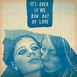Album cover of It's Over, If We Run Out Of Love (Remixes)