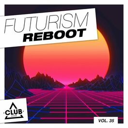 Album cover of Futurism Reboot, Vol. 35