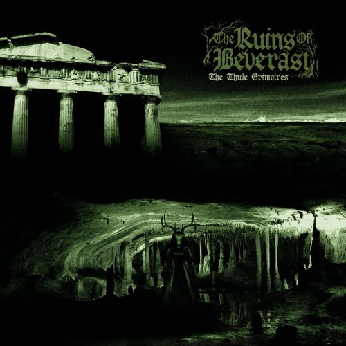 The Ruins Of Beverast The Thule Grimoires lyrics and songs Deezer