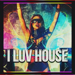 Album cover of I Luv House