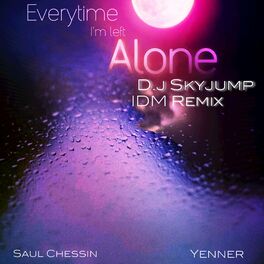 Album cover of Everytime I’m Left Alone (Skyjump IDM Remix)