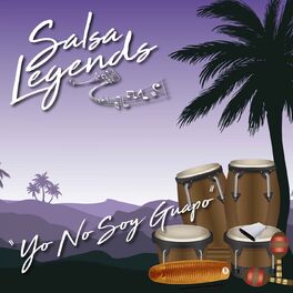 Album cover of Salsa Legends / Yo No Soy Guapo