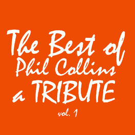 Album cover of The Best of Phil Collins: A Tribute Vol. 1