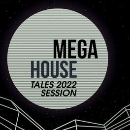 Album cover of Mega House Tales 2022 Session