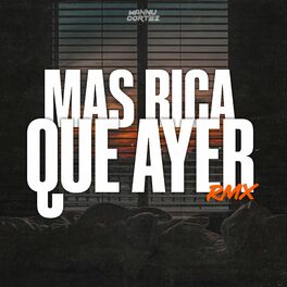 Album cover of Mas Rica Que Ayer (Remix)