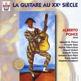 Alberto Ponce - La guitare au XX ème siècle : chansons et paroles