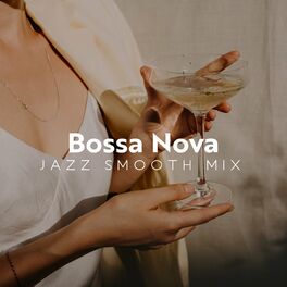Album cover of Bossa Nova Jazz Smooth Mix