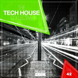 Album cover of The Tech House Collective, Vol. 42