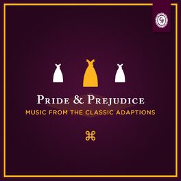 Album cover of Pride and Prejudice (Music from the Classic Adaptations)