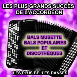 Album cover of Les plus grands succès de l'accordéon (Bals musette, bals populaires et discothèques) [Les plus belles danses]