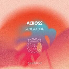 Album cover of Across Animated Sunshine