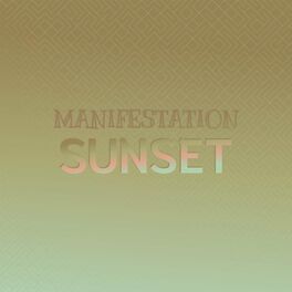 Album cover of Manifestation Sunset