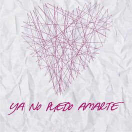 Album cover of Ya No Puedo Amarte