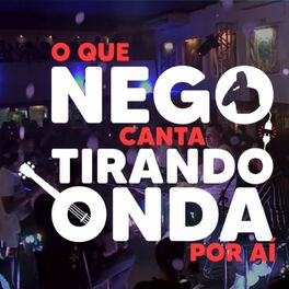 Album cover of O Que Nego Canta Tirando Onda por Aí, Bloco 3 (Ao Vivo)
