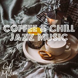 Album cover of Coffee & Chill Jazz Music