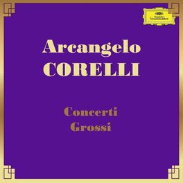 Album cover of Arcangelo Corelli - Concerti Grossi