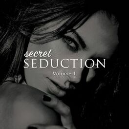 Album cover of Secret Seduction, Vol. 1 (Sexy Chill House & Down Beats)