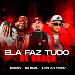 Album cover of Ela Faz Tudo de Graça