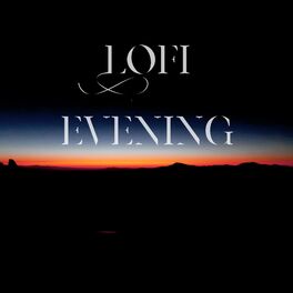 Album cover of Lofi evening (feel the hill)