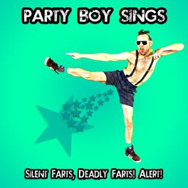 Funny Fart Porn - Party Boy Sings - Funny Meme Fart on the Internet, No Free Porn Here!:  listen with lyrics | Deezer