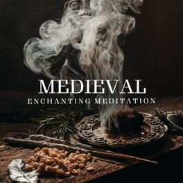 Album cover of Medieval Enchanting Meditation: Lost in the Music