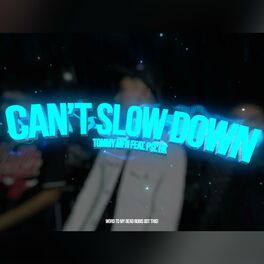 Album cover of Can't Slow Down (feat. P$L & HK)