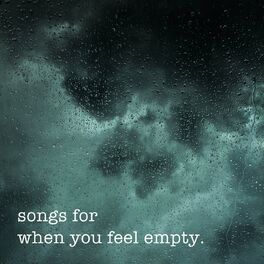 Album cover of songs for when you feel empty
