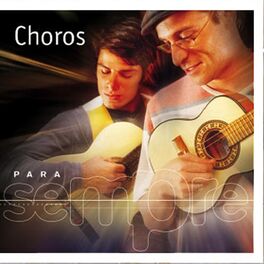 Album cover of Para Sempre - Choros