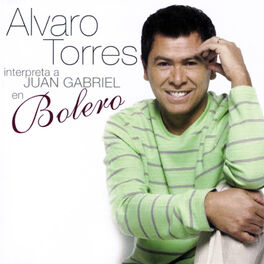 Album cover of Álvaro Torres Interpreta a Juan Gabriel en Bolero