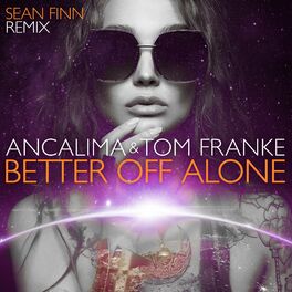 Album cover of Better Off Alone (Sean Finn Remix)