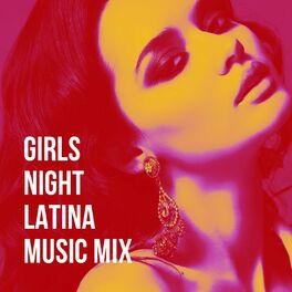Album cover of Girls Night Latina Music Mix