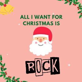 Album cover of All I Want For Christmas Is Rock