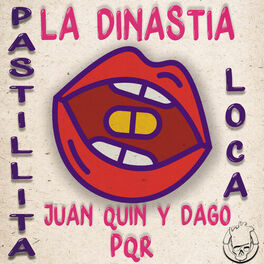 Album cover of Pastillita Loca (feat. PQR, Juan Quin & Dago)
