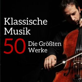 Album cover of Klassische Musik 50: Die Größten Werke